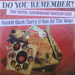 The Royal Showband Waterford - Huckle Buck / Sorry (I Ran All The Way)