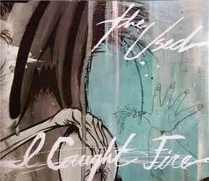 The Used - I Caught Fire