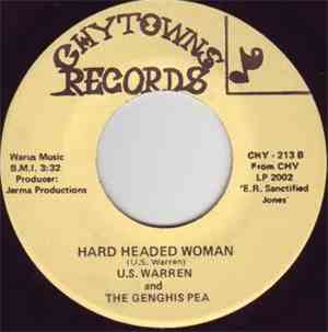 U.S. Warren And The  Genghis Pea - Hard Headed Woman / The Goodie Box