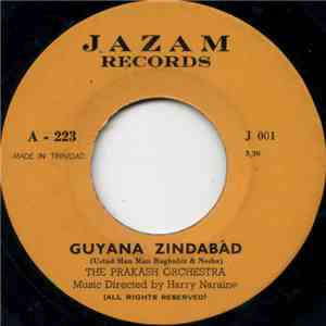 Ustad Man Man Raghubir & Nesha - The Prakash Orchestra - Guyana Zindabad / ...