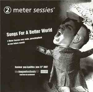 Various - 2 Meter Sessies. Songs For A Better World