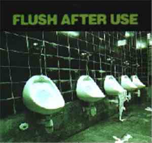 Various - Flush After Use