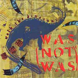 Was (Not Was) - Walk The Dinosaur