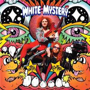 White Mystery - Outta Control