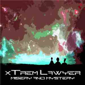 xTremLawyer - Misery And Mystery