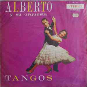 Alberto Y Su Orquesta - Tangos