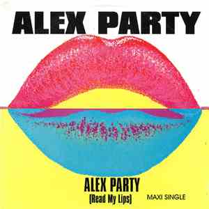 Alex Party - Alex Party (Read My Lips)