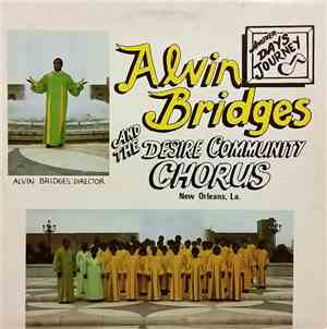 Alvin Bridges And The Desire Community Chorus - Another Days Journey