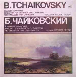 B. Tchaikovsky - Conductor Eduard Serov - Chamber Symphony / Concerto For C ...