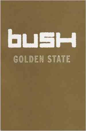 Bush - Golden State