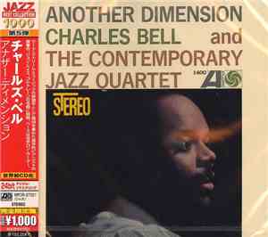 Charles Bell And The Contemporary Jazz Quartet - Another Dimension