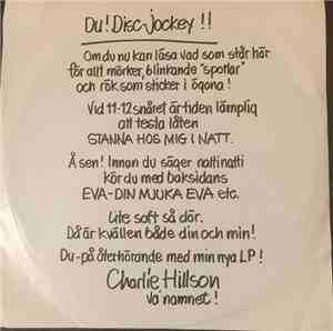 Charlie Hillson - Stanna Hos Mig I Natt / Eva Din Mjuka Eva Tar Din Hand Ho ...