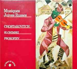 Chostakovitch - Slonimski, Prokofiev - Musiques Juives Russes