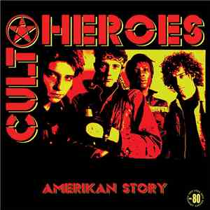 Cult Heroes - Amerikan Story