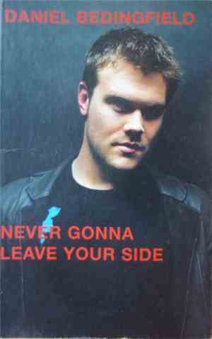 Daniel Bedingfield - Never Gonna Leave Your Side