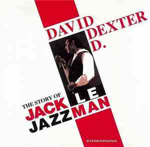 David Dexter D. - L'Histoire De Jack Le Jazzman