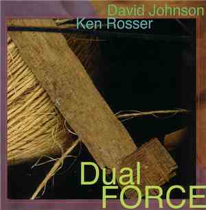 David Johnson  & Ken Rosser - Dual Force