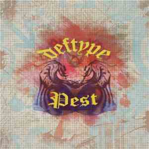 Deftype - Pest