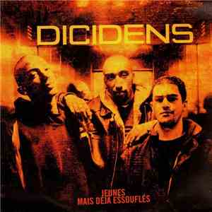 Dicidens - Jeunes Mais Deja Essoufles