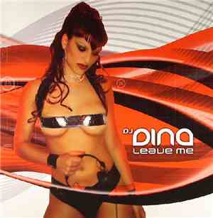 DJ Dina - Leave Me