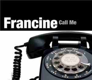 Francine - Call Me