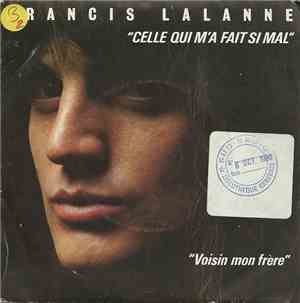Francis Lalanne - Celle Qui M'A Fait Si Mal