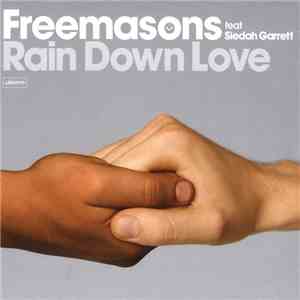 Freemasons Feat. Siedah Garrett - Rain Down Love