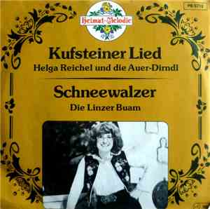 Helga Reichel Und Die Auer-Dirndl / Die Linzer Buam - Kufsteiner Lied / Sch ...