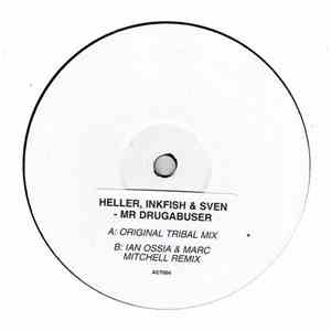Heller, Inkfish & Sven - Mr Drugabuser