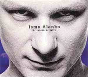 Ismo Alanko - Kriisistä Kriisiin
