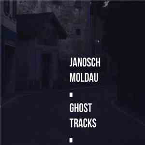Janosch Moldau - Ghost Tracks