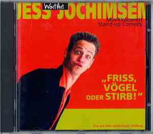 Jess Jochimsen - Friss, Vögel Oder Stirb!