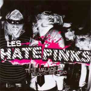 Les Hatepinks - Tête Malade / Sick In The Head