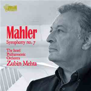 Mahler, The Israel Philharmonic Orchestra, Zubin Mehta - Symphony No. 7