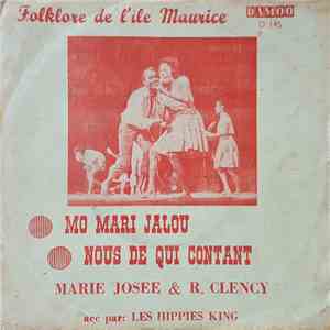 Marie Josée & R. Clency Acc. Par Les Hippies King -  Mo Mari Jalou / Nous D ...