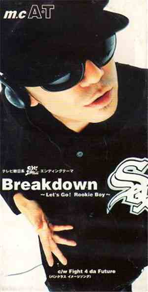 m.c.A·T - Breakdown -Let's Go! Rookie Boy-