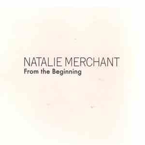 Natalie Merchant - From The Beginning