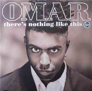Omar - There's Nothing Like This