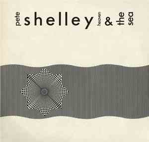 Pete Shelley - Heaven And The Sea