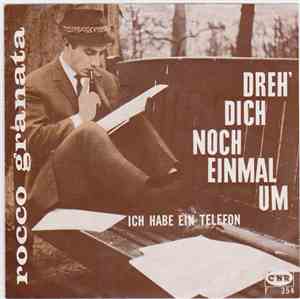 Rocco Granata - Dreh' Dich Noch Einmal Um