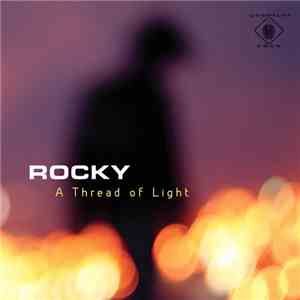 Rocky  - A Thread Of Light