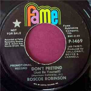 Roscoe Robinson - Don't Pretend (Just Be Yourself)
