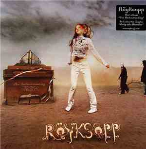 Röyksopp - The Understanding
