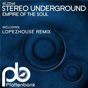 Stereo Underground  - Empire of the Soul