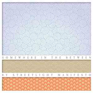 Streetlight Manifesto - Somewhere In The Between