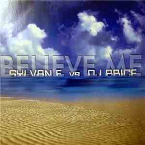Sylvan F. vs. DJ Brice - Believe Me
