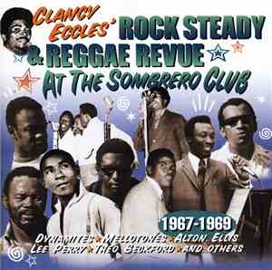 Various - Clancy Eccles' Rock Steady & Reggae Revue At The Sombrero Club 19 ...
