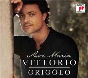 Vittorio Grigòlo - Ave Maria