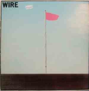 Wire - Pink Flag