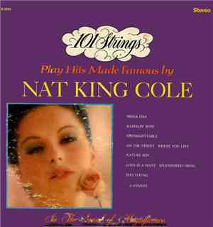 101 Strings - Play Hits Made Famous By Nat King Cole